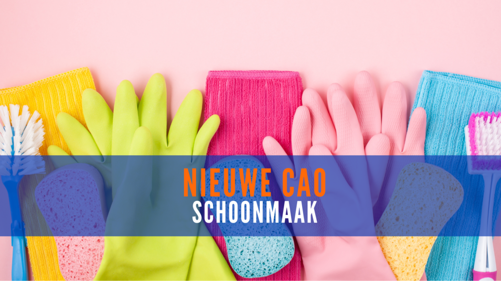 Nieuwe CAO Schoonmaak - Bureau Cicero