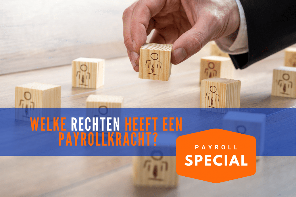 Payroll special - 2 welke rechten heeft een payrollkracht