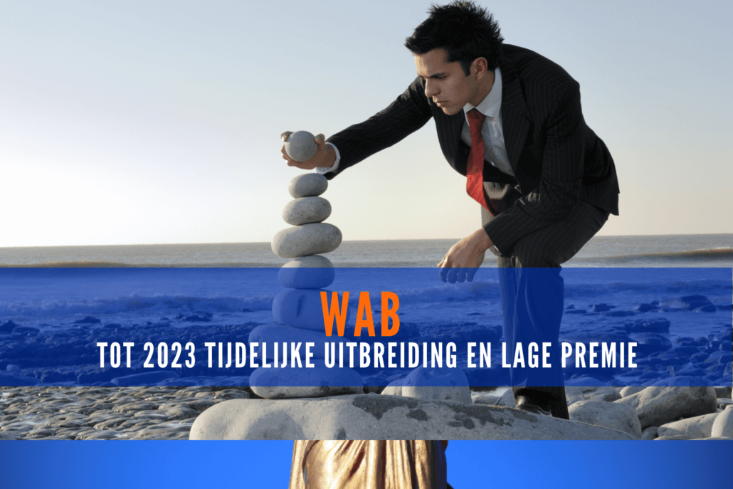 WAB: Werkgevers mogen tot 2023 een vast contract tijdelijk uitbreiden en de lage WW-premie blijven betalen