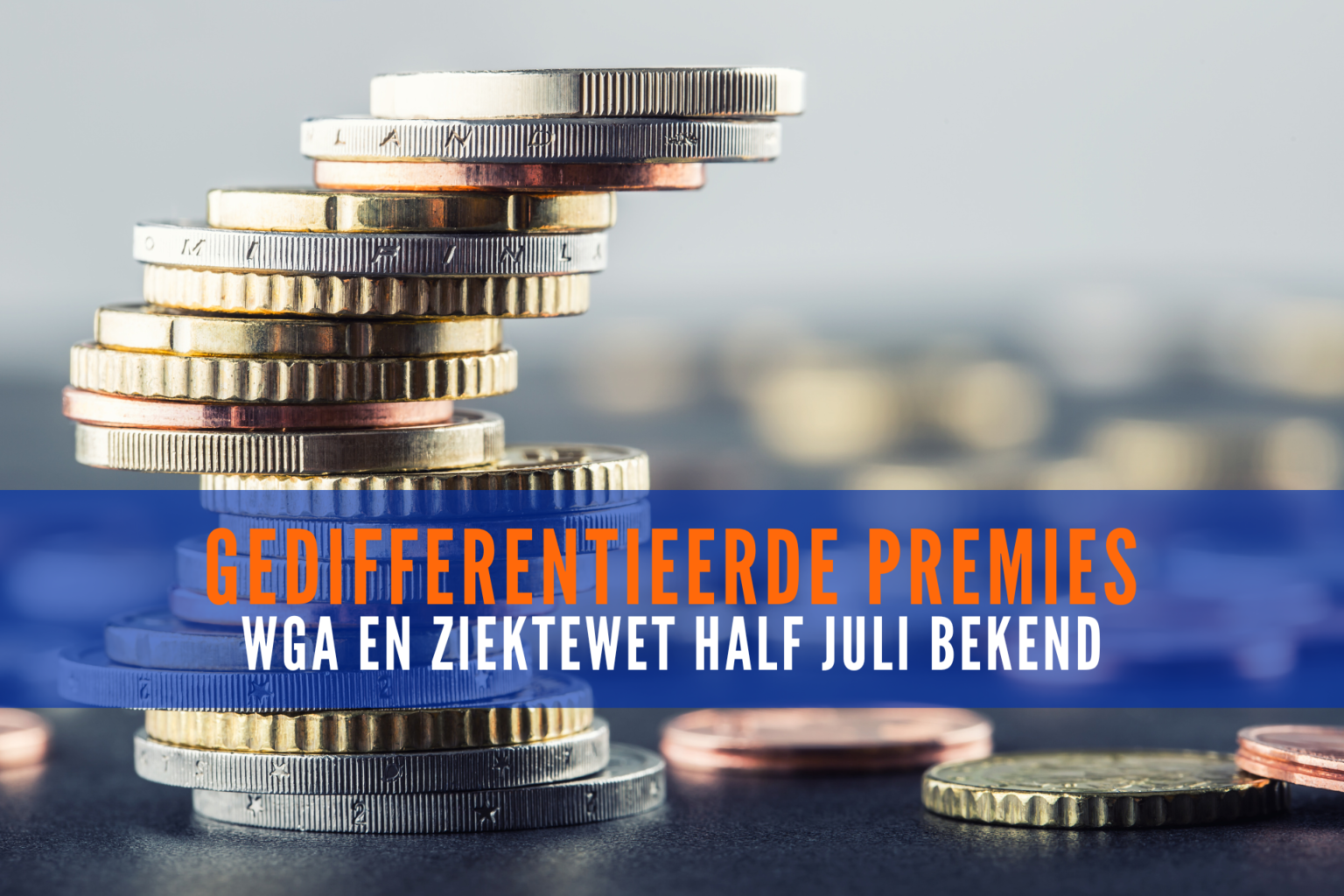 Premiepercentages WGA en Ziektewet half juli bekend - Bureau Cicero