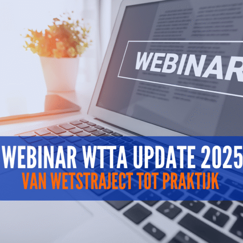 WTTA update 2025 Van wetstraject tot praktijk