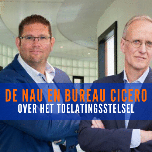 De NAU en Bureau Cicero over de komst van het toelatingsstelsel