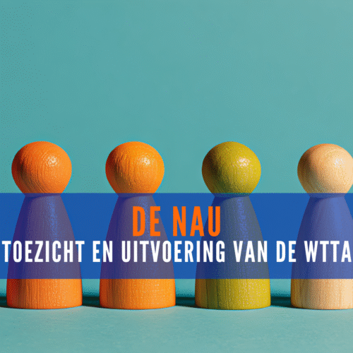 De NAU: de nieuwe uitvoeringsorganisatie voor de WTTA