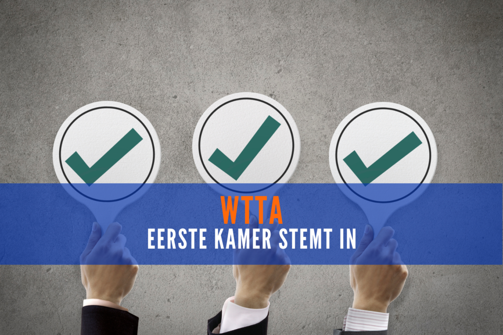 Eerste kamer stemt in met Wtta (1)