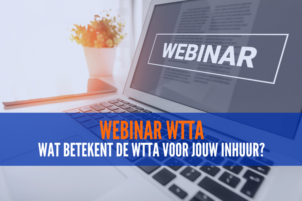 Webinar: Wat betekent de Wtta voor jouw inhuur?