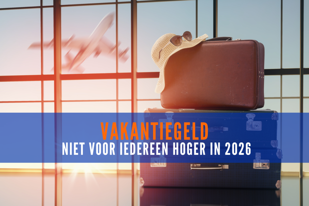 Vakantiegeld 2026 niet voor iedereen hoger